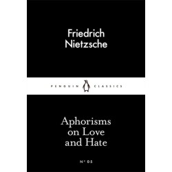 Aphorisms on Love and Hate