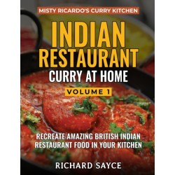 INDIAN RESTAURANT CURRY AT HOME VOLUME 1: Misty Ricardo's Curry Kitchen