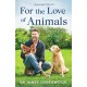 For the Love of Animals: Stories from my life as a vet