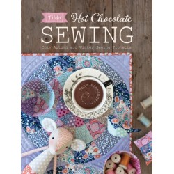 Tilda Hot Chocolate Sewing: Cozy Autumn and Winter Sewing Projects
