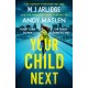 Your Child Next: A pulse-pounding and heart-wrenching thriller about every parent’s worst nightmare