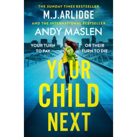 Your Child Next: A pulse-pounding and heart-wrenching thriller about every parent’s worst nightmare