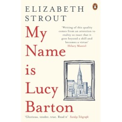 My Name Is Lucy Barton: From the Pulitzer Prize-winning author of Olive Kitteridge