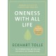 Oneness With All Life: Find your inner peace with the international bestselling author of A New Earth & The Power of Now