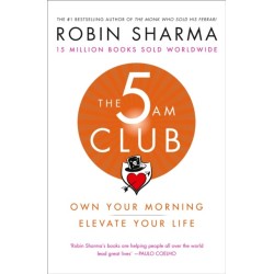 The 5 AM Club: Own Your Morning. Elevate Your Life.