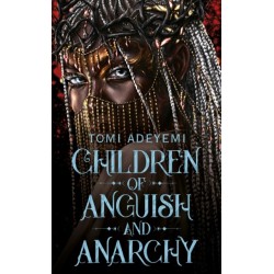 Children of Anguish and Anarchy: the earth-shattering finale to the bestselling YA series