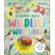 The Children's Book of Wildlife Watching: Tips for Spotting Nature Outdoors