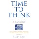 Time to Think: Listening to Ignite the Human Mind