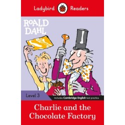 Ladybird Readers Level 3 - Roald Dahl - Charlie and the Chocolate Factory (ELT Graded Reader)