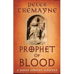 Prophet of Blood: Sister Fidelma Mysteries Book 35