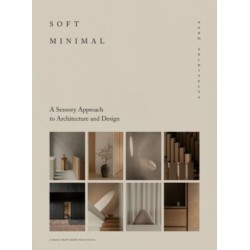 Soft Minimal: Norm Architects: A Sensory Approach to Architecture and Design