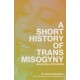 A Short History of Trans Misogyny
