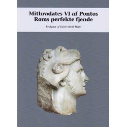 Mithradates VI af Pontos: Roms perfekte fjende