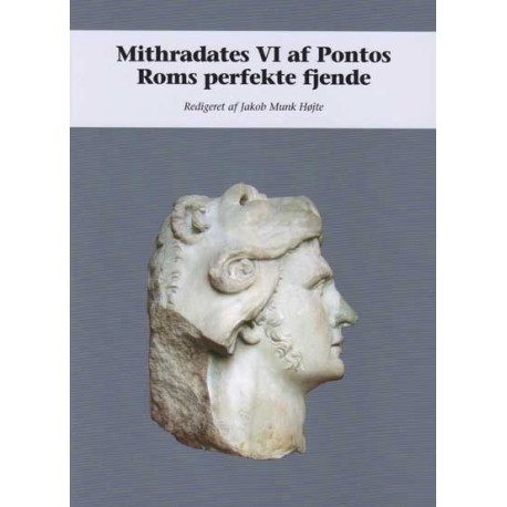 Mithradates VI af Pontos: Roms perfekte fjende
