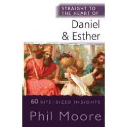 Straight to the Heart of Daniel and Esther: 60 Bite-Sized Insights