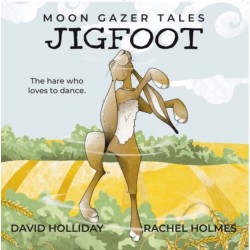 JIGFOOT: Moon Gazer Tales - The hare who loves to dance