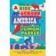 A Ride Across America: A 4,000-Mile Adventure Through the Small Towns and Big Issues of the USA