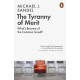 The Tyranny of Merit: What's Become of the Common Good?
