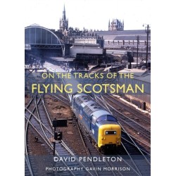 On The Tracks Of The Flying Scotsman