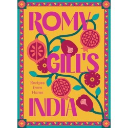 Romy Gill's India: Recipes from Home