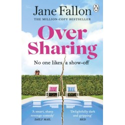 Over Sharing: The hilarious and sharply written new novel from the Sunday Times bestselling author