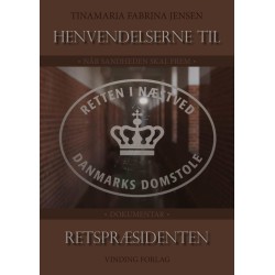 Når sandheden skal frem - henvendelserne til retspræsidenten