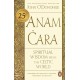 Anam Cara: Spiritual Wisdom from the Celtic World