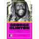 George Clinton & the Cosmic Odyssey of the P-Funk Empire