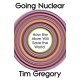 Going Nuclear: How the Atom Will Save the World