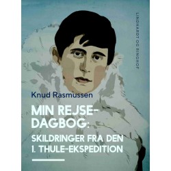 Min Rejsedagbog: Skildringer fra den 1. Thule–ekspedition