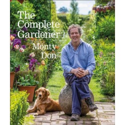 The Complete Gardener: A Practical, Imaginative Guide to Every Aspect of Gardening