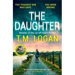 The Daughter: The utterly unmissable, addictive new Sunday Times bestselling thriller from the author of THE MOTHER and THE HOLIDAY