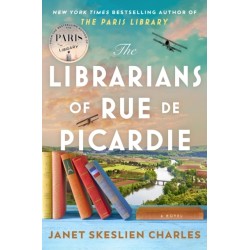 The Librarians of Rue de Picardie: From the bestselling author, a powerful, moving wartime page-turner inspired by true events