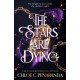 The Stars are Dying: The epic dark romantasy with star-crossed lovers and deadly trials - as seen on TikTok!