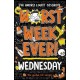 Worst Week Ever! Wednesday