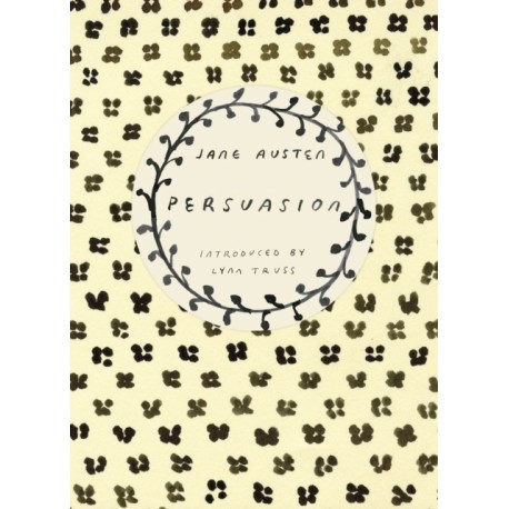 Persuasion (Vintage Classics Austen Series): NOW A MAJOR NETFLIX FILM