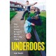 Underdogs: The Truth About Britain's White Working Class