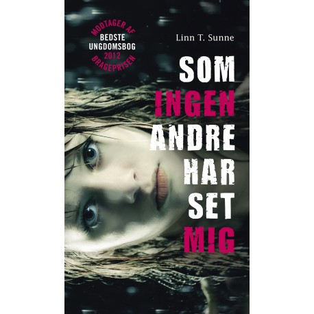 Som ingen andre har set mig