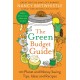 The Green Budget Guide: 101 Planet and Money Saving Tips, Ideas and Recipes