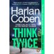 Think Twice: From the -1 bestselling creator of the hit Netflix series Fool Me Once
