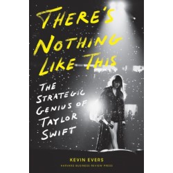 There's Nothing Like This: The Strategic Genius of Taylor Swift