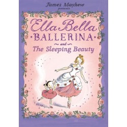 Ella Bella Ballerina and the Sleeping Beauty
