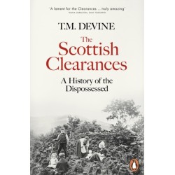 The Scottish Clearances: A History of the Dispossessed, 1600-1900