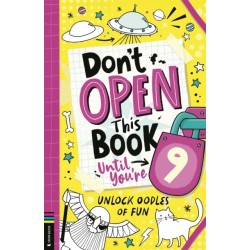 Don’t Open This Book Until You’re 9!: Unlock oodles of fun