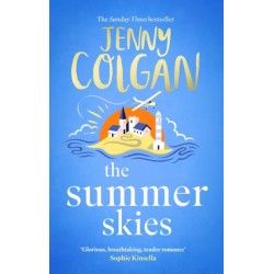 The Summer Skies: Escape to the Scottish highlands with the ultimate escapist summer romance from the Sunday Times bestseller
