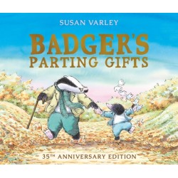Badger's Parting Gifts: 40th Anniversary Edition of a picture book to help children deal with death