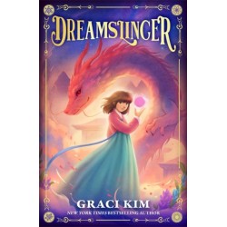 Dreamslinger: a thrilling new fantasy series from bestselling author Graci Kim
