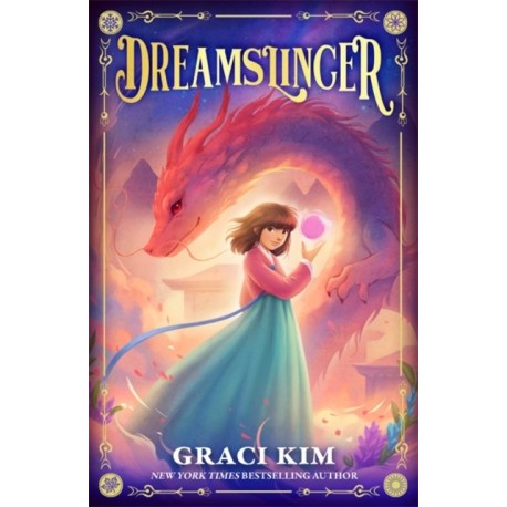 Dreamslinger: a thrilling new fantasy series from bestselling author Graci Kim