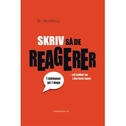 Skriv så de reagerer: På jobbet og i det hele taget