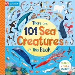 There Are 101 Sea Creatures in This Book: A Search and Find Book for Children